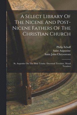 Select Library Of The Nicene And Post-nicene Fathers Of The Christian Church
