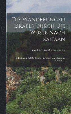 bokomslag Die Wanderungen Israels Durch Die Wste Nach Kanaan