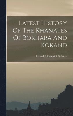 Latest History Of The Khanates Of Bokhara And Kokand 1