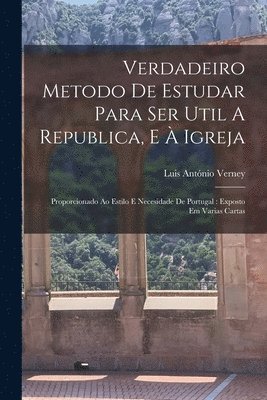 bokomslag Verdadeiro Metodo De Estudar Para Ser Util A Republica, E  Igreja