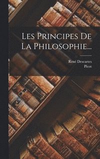bokomslag Les Principes De La Philosophie...