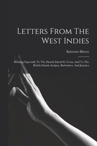 bokomslag Letters From The West Indies