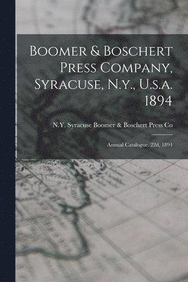 Boomer & Boschert Press Company, Syracuse, N.y., U.s.a. 1894 1
