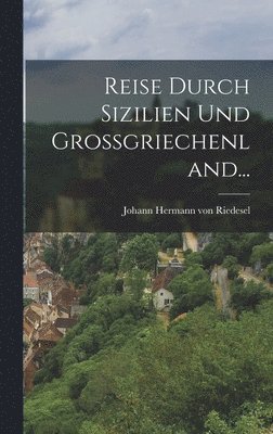 Reise Durch Sizilien Und Grogriechenland... 1