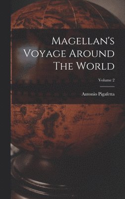 bokomslag Magellan's Voyage Around The World; Volume 2