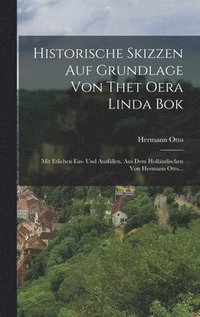 bokomslag Historische Skizzen Auf Grundlage Von Thet Oera Linda Bok