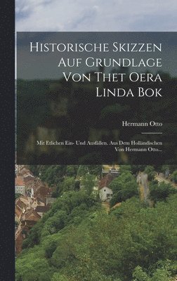 Historische Skizzen Auf Grundlage Von Thet Oera Linda Bok 1