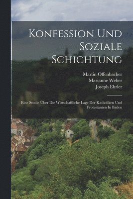 Georg Koch, Walter Abelsdorff, Joseph Ehrler - Konfession Und Soziale Schichtung, Häftad