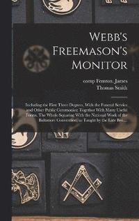 bokomslag Webb's Freemason's Monitor