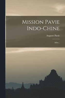 bokomslag Mission Pavie Indo-chine