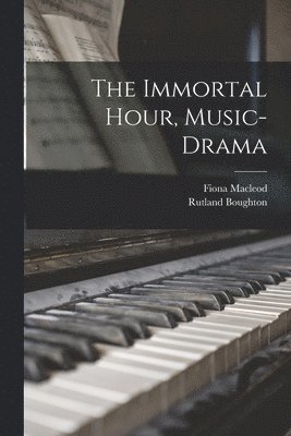 The Immortal Hour, Music-drama 1