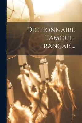 bokomslag Dictionnaire Tamoul-franais...