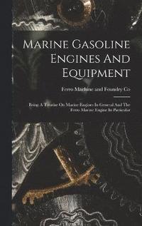 bokomslag Marine Gasoline Engines And Equipment