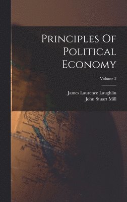 bokomslag Principles Of Political Economy; Volume 2