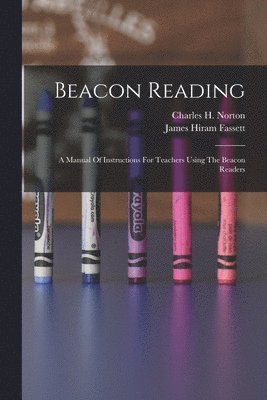 James Hiram Fassett, Charles H Norton - Beacon Reading, Häftad
