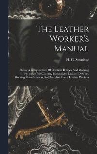 bokomslag The Leather Worker's Manual