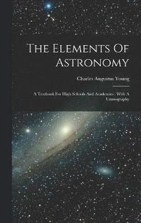 bokomslag The Elements Of Astronomy