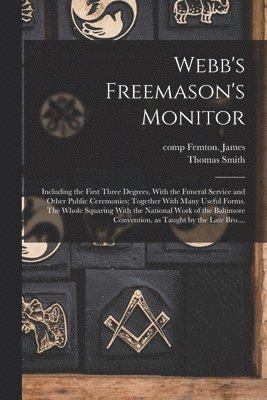 bokomslag Webb's Freemason's Monitor