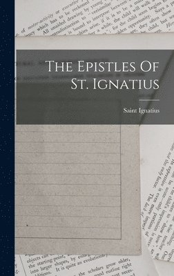 bokomslag Epistles Of St. Ignatius