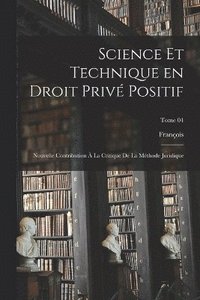 bokomslag Science et technique en droit priv positif