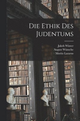 Die Ethik des Judentums 1