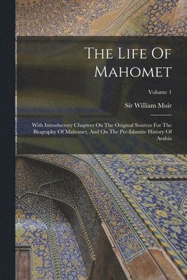 William Muir, Sir William Muir - Life Of Mahomet, Häftad