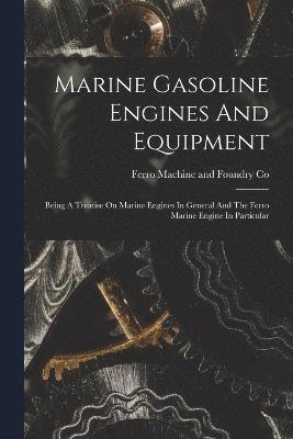 bokomslag Marine Gasoline Engines And Equipment