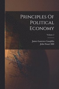 bokomslag Principles Of Political Economy; Volume 2