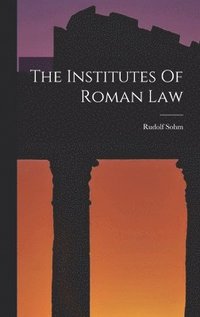 bokomslag The Institutes Of Roman Law