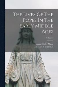 bokomslag The Lives Of The Popes In The Early Middle Ages; Volume 4