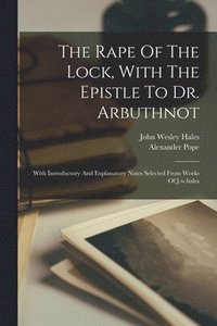 bokomslag Rape Of The Lock, With The Epistle To Dr. Arbuthnot