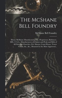 The McShane Bell Foundry 1