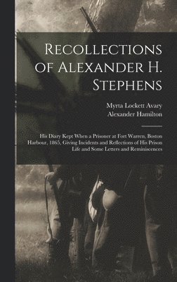 bokomslag Recollections of Alexander H. Stephens