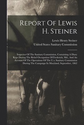 Report Of Lewis H. Steiner 1