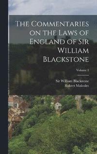 bokomslag The Commentaries on the Laws of England of Sir William Blackstone; Volume 1