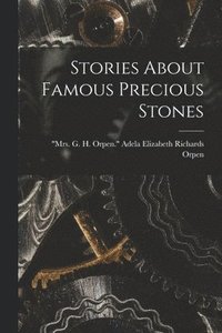 bokomslag Stories About Famous Precious Stones