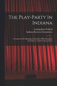 bokomslag The Play-party In Indiana