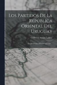 bokomslag Los Partidos De La Repblica Oriental Del Uruguay
