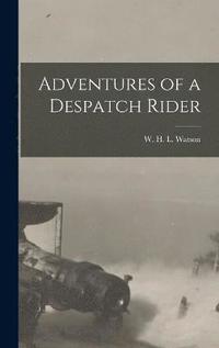 bokomslag Adventures of a Despatch Rider