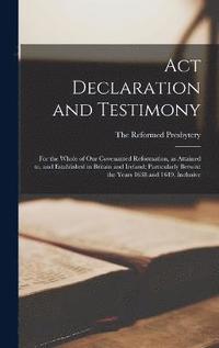 bokomslag Act Declaration and Testimony