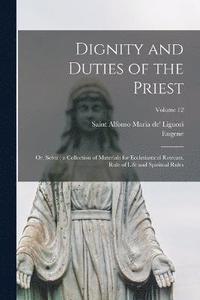 bokomslag Dignity and Duties of the Priest