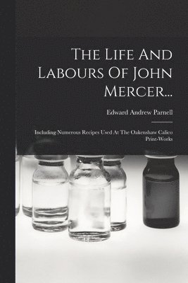 Life And Labours Of John Mercer...
