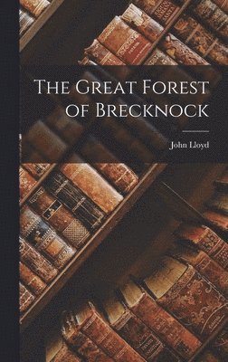 bokomslag The Great Forest of Brecknock