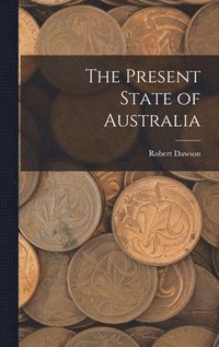 bokomslag The Present State of Australia