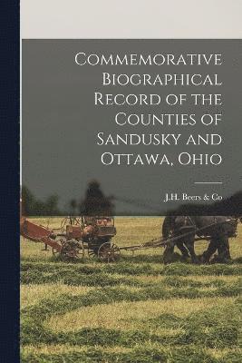 Commemorative Biographical Record of the Counties of Sandusky and Ottawa, Ohio 1