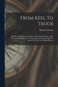 bokomslag From Keel To Truck