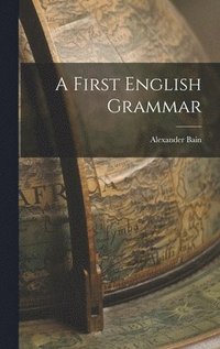 bokomslag First English Grammar
