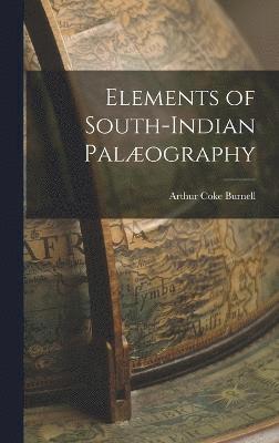 Elements of South-Indian Palæography
