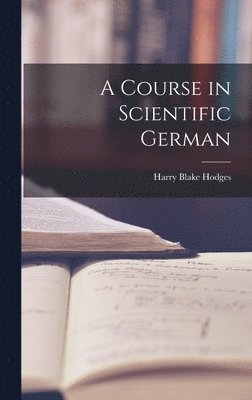 bokomslag A Course in Scientific German