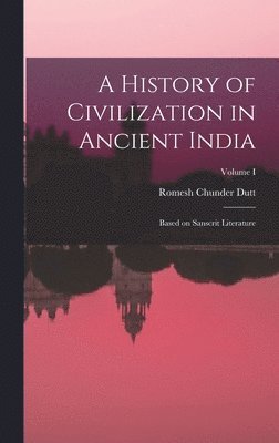 A History of Civilization in Ancient India 1